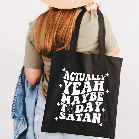 Maybe Today Satan | Tote