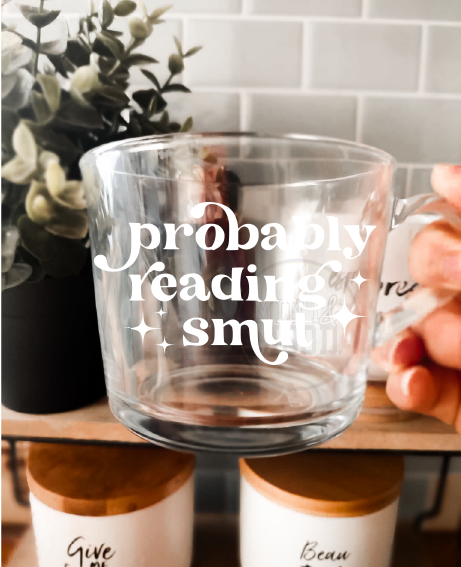 Probably Reading Smut | Glass Mug